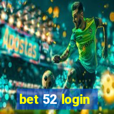 bet 52 login